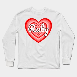 I Love Ruby Heart Ruby Name Funny Ruby Long Sleeve T-Shirt